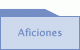 Aficiones