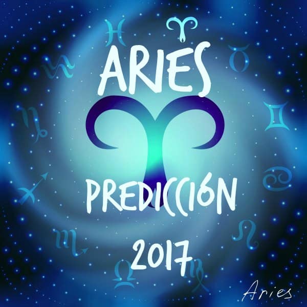 PREDICCIONES Y HORÓSCOPOS 2017 PARA TODOS LOS SIGNOS Aries-2017-1