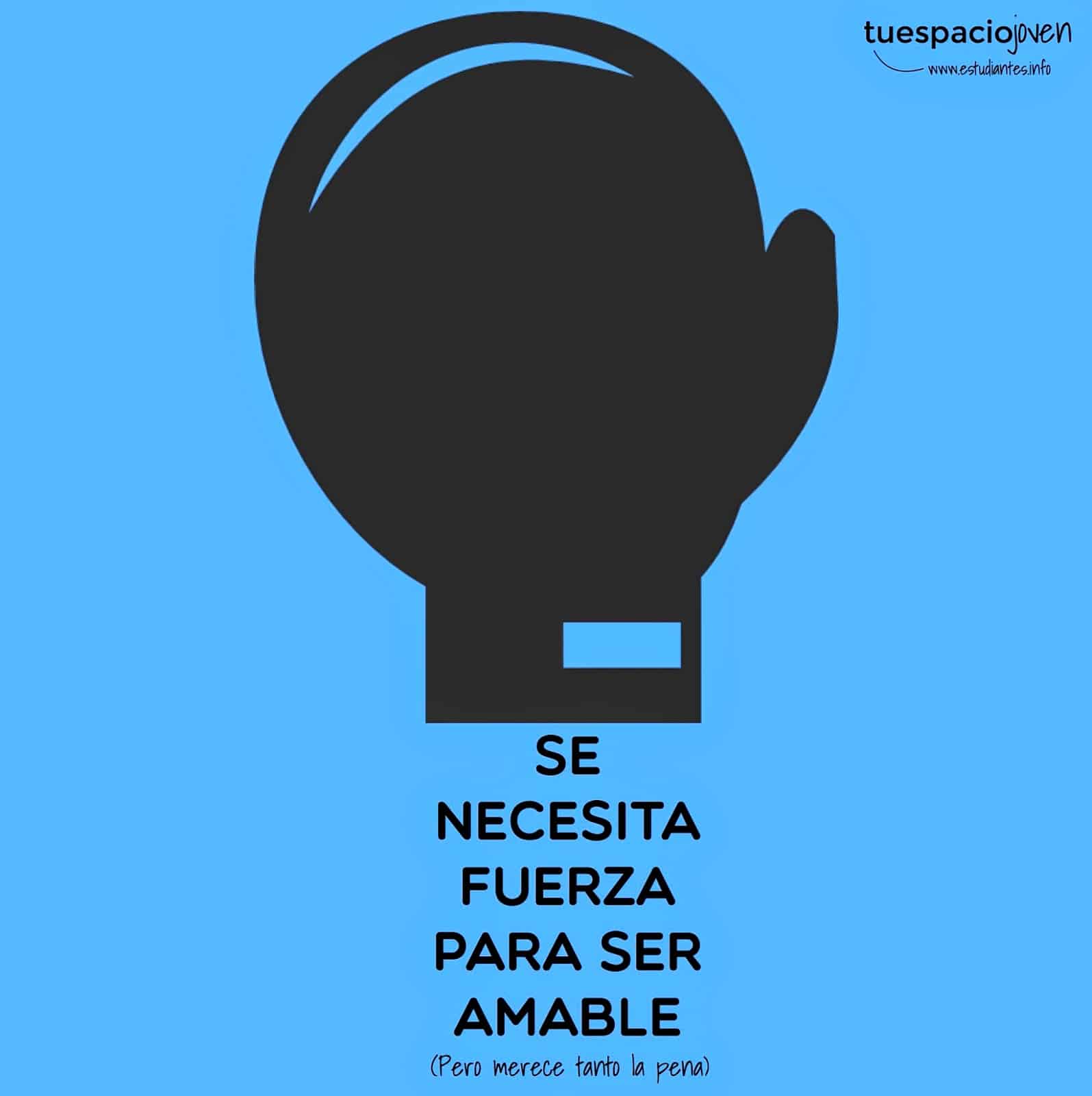 Se necesita fuerza para ser amable - Frases y Citas Célebres