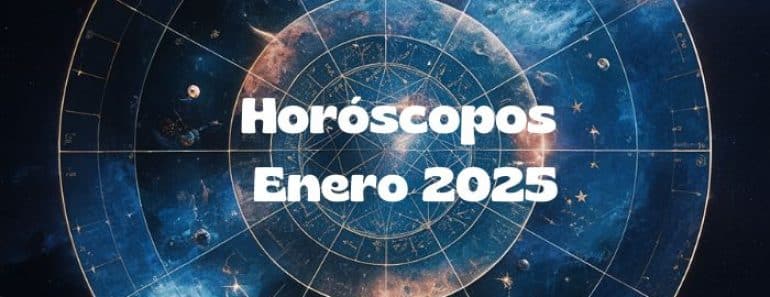 Horóscopos mensuales Enero 2025