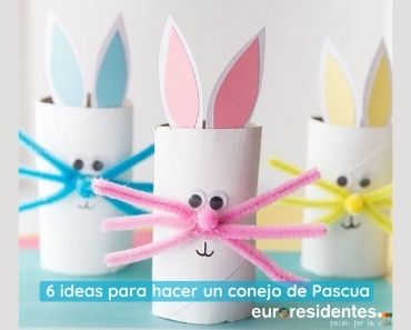 6 ideas para hacer un conejo de Pascua